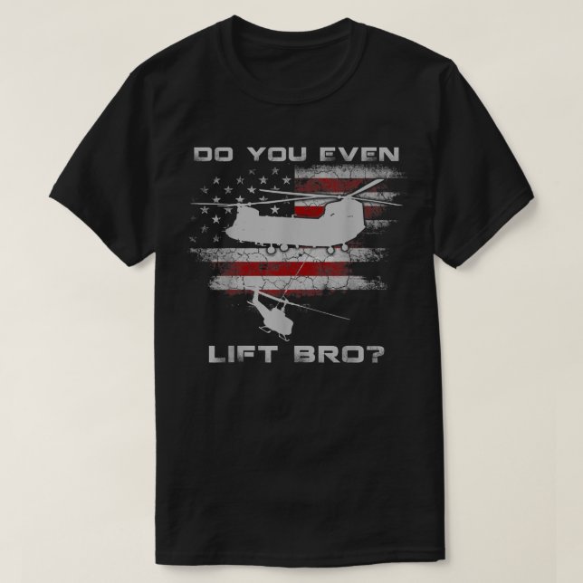 Heben Sie sogar Bro CH-47 Chinook Helikopter Funn T-Shirt (Design vorne)