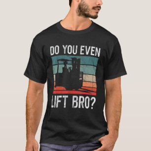 Heben Sie sogar das Retro-Staplerlaufwerk an T-Shirt