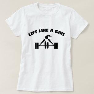 Heben Sie wie ein Mädchen - Schwarzes an T-Shirt