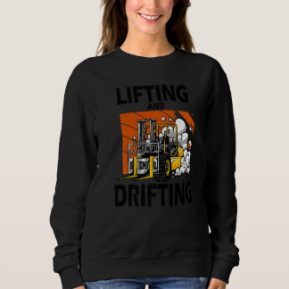Heben und driften 1 sweatshirt