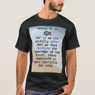 Hebräer 10: 26 T-Shirt