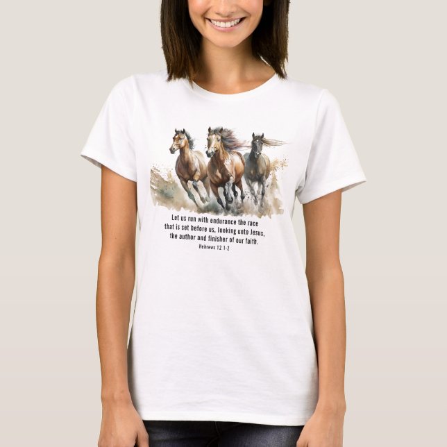Hebräer 12:1 Lauf mit der Endurance Horse Bible Ve T-Shirt (Vorderseite)