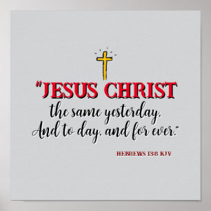Hebräer 13:8 „Jesus Christus derselbe…“ Poster