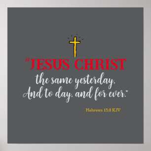 Hebräer 13:8 „Jesus Christus derselbe…“ Poster
