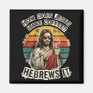 Hebraer Es Jesus Kaffee Pun Lustiger Christlicher Magnet