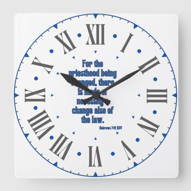 Hebräisch 7:12 KJV Bible Verse Roman Numeral II Quadratische Wanduhr (Vorderseite)