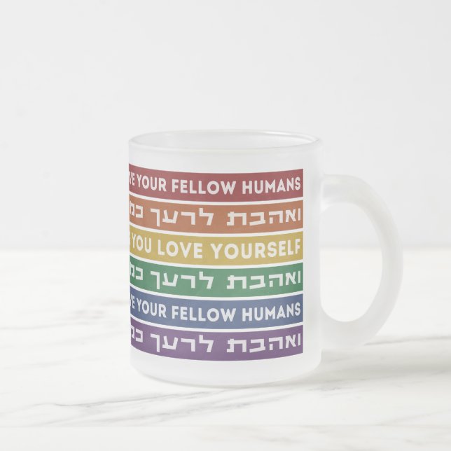 Hebrew Torah Verse Liebe Ihr Fellow LGBTQ Rainbow Mattglastasse (Rechts)