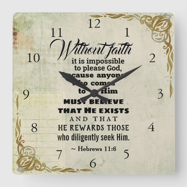 Hebrews 11:6 quadratische wanduhr (Vorderseite)