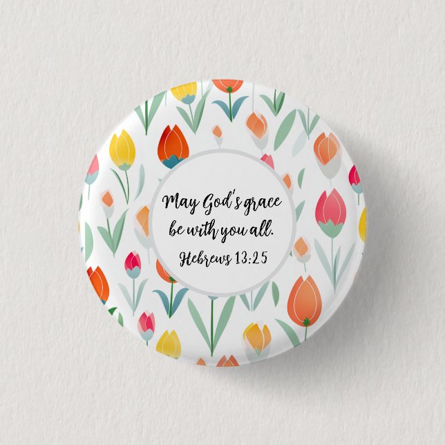 Hebrews 13:25 Button (Vorderseite)