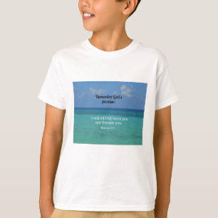 Hebrews 13:5 I will never leave you nor forsake... T-Shirt