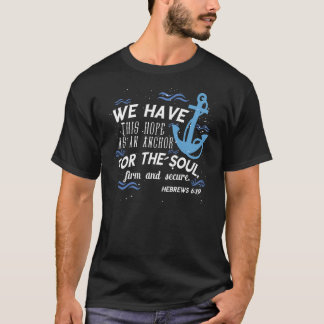 Hebrews 6:19 T-Shirt