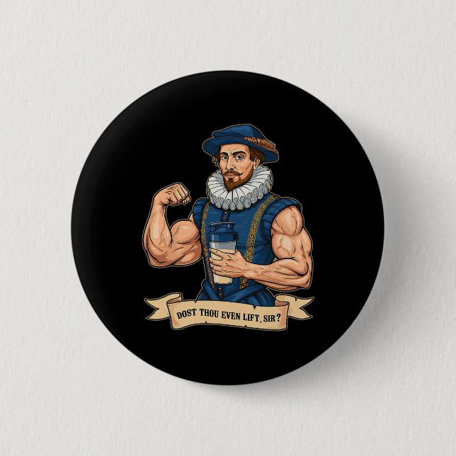 Hebst Du sogar Gewichte stemmen Shakespeare Fitnes Button (Vorderseite)