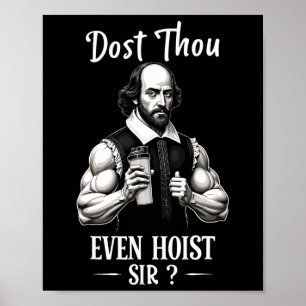 Hebst du sogar Gewichte stemmen Shakespeare Fitnes Poster