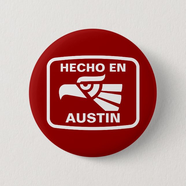 Hecho en Austin personalizado Gewohnheit Button (Vorderseite)