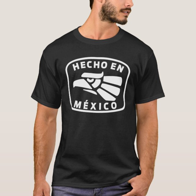 Hecho en Mexico Made in Mexico Spaß mexikanisches  T-Shirt (Vorderseite)