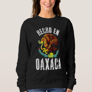 Hecho En Oaxaca Mexican Eagle Flag Cinco De Mayo Sweatshirt