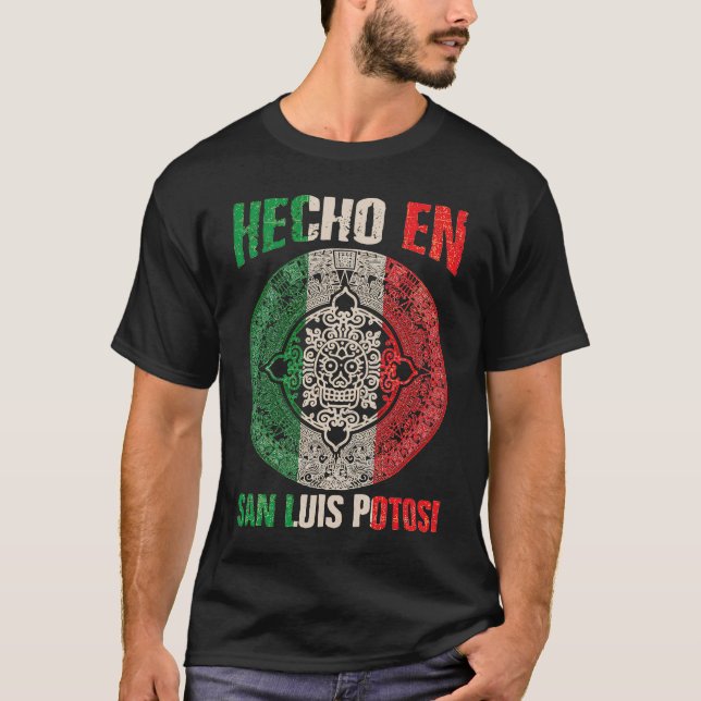 Hecho en San Luis Potosí Mexico Proud Mexikanische T-Shirt (Vorderseite)