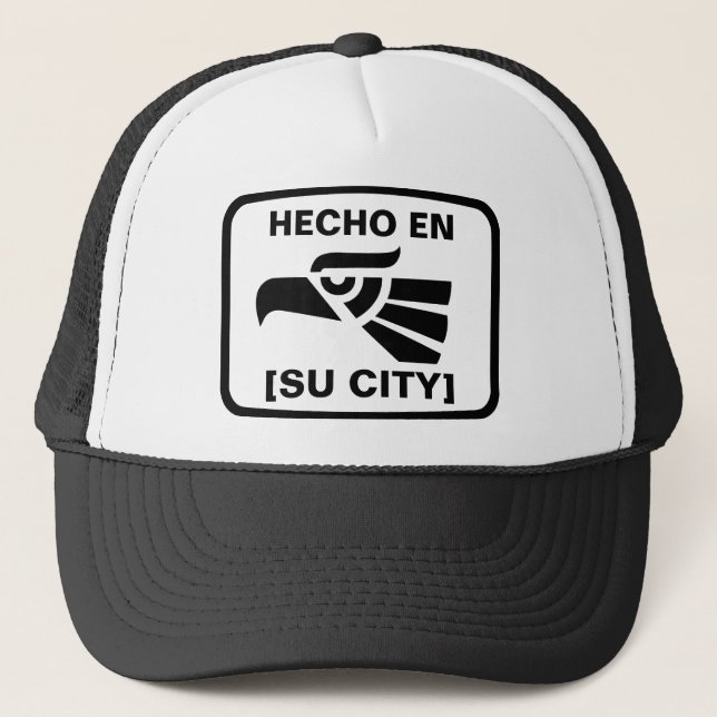 HECHO EN (SU CIUDAD) TRUCKERKAPPE (Vorderseite)