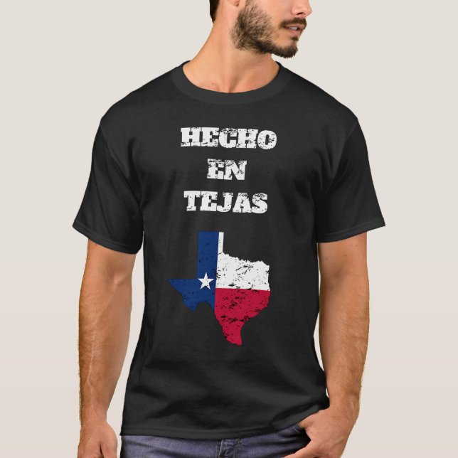 Hecho En Tejas Mexican Hispanic Latino American T-Shirt (Vorderseite)