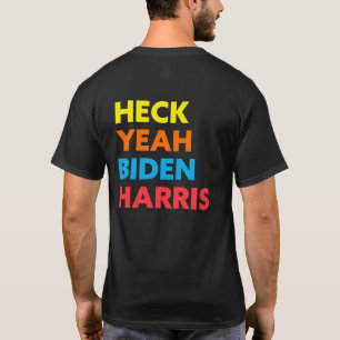 Heck Yeah Biden Harris Custom Colors T-Shirt