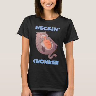 Heckin' Chonker Cat Meme Fat Kitty Chonky Cat T-Shirt