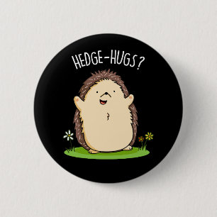 Hedge Hugs Funny Igel Pun Dark BG Button