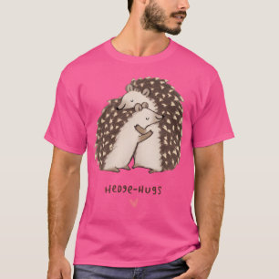 Hedge-Hugs T-Shirt