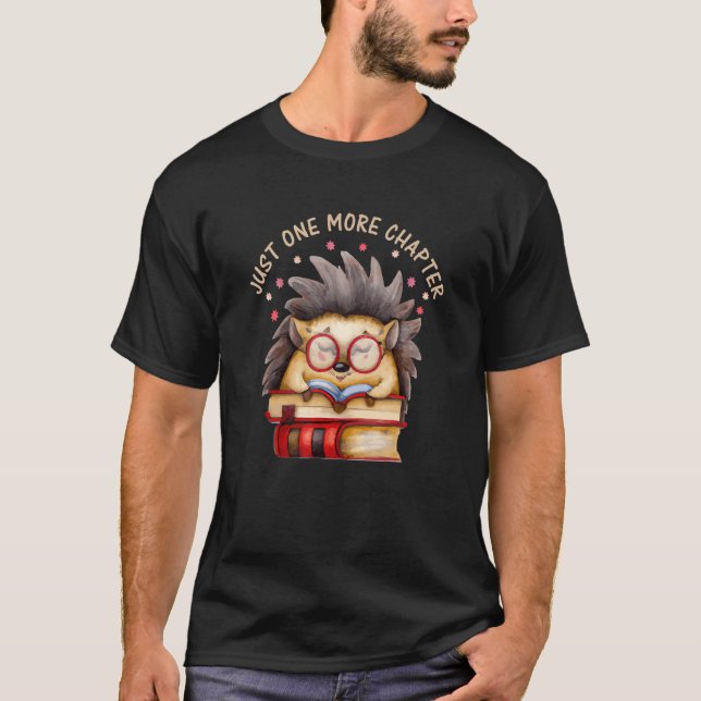 Hedgehog Book Nerd Just one more Chapter T-Shirt (Vorderseite)