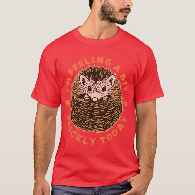 Hedgehog Im Feeling A Bit Pricklyoday retro T-Shirt (Vorderseite)