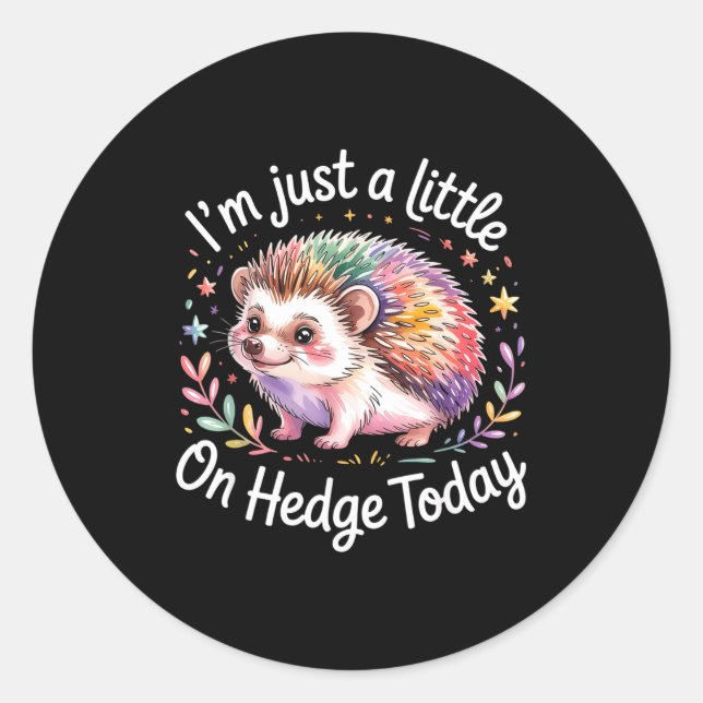 Hedgehog Lover Animal Pun I'm Just A Little On Hed Runder Aufkleber (Vorderseite)