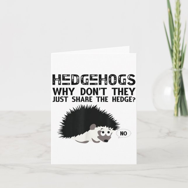 Hedgehogs, Why Don't They Just Share... Funny Hedg Karte (Vorderseite)