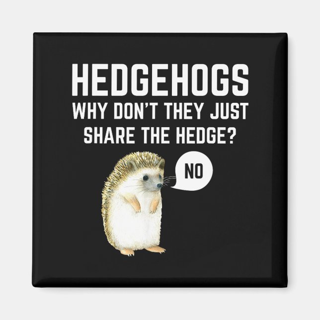Hedgehogs Why Don't They Just Share The Hedge Funn Magnet (Vorne)