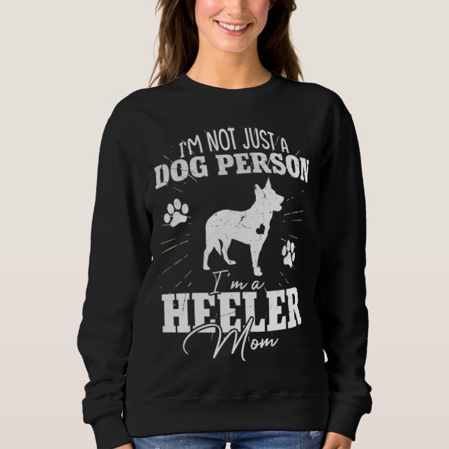 Heeler Dog Mom  for Women Dog Mom  Mother s Day Sweatshirt (Vorderseite)