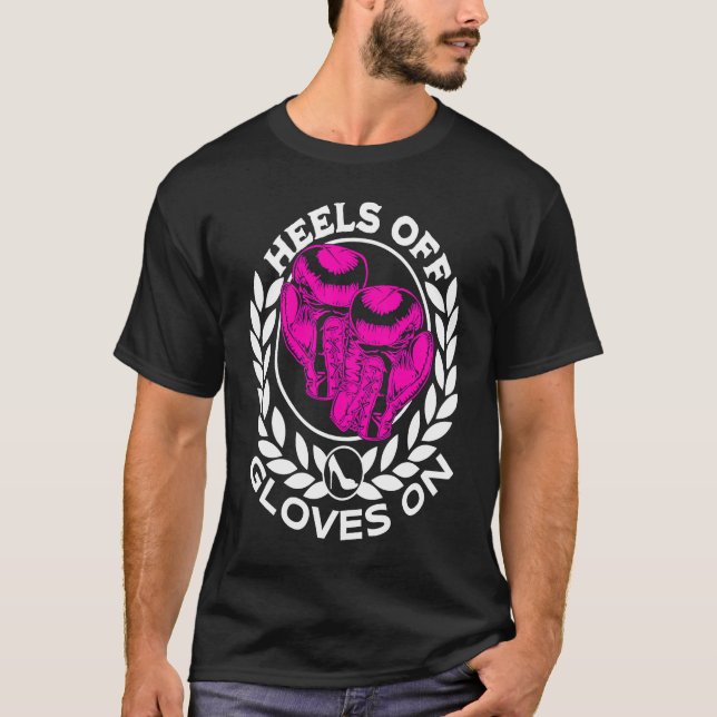 Heels Off Gloves On   Boxing  1 T-Shirt (Vorderseite)