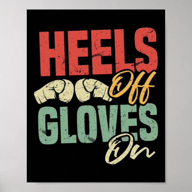 Heels Off Gloves On Self-defense Kickboxing Workou Poster (Vorne)