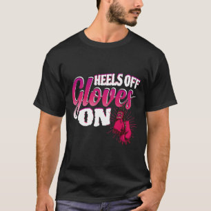 Heels Off Handschuhe An Lustiges Boxgeschenk für K T-Shirt