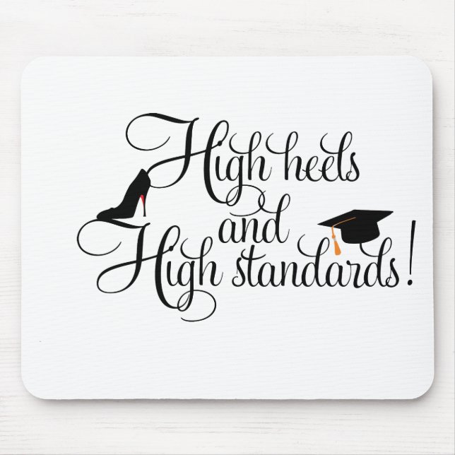 Heels und hohe Standards Mousepad (Vorne)