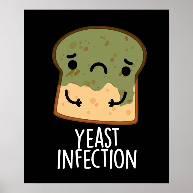 Hefe Infektion Funny Bread Pun Dark BG Poster (Vorne)