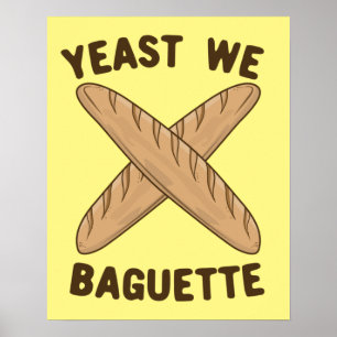 Hefe wir Baguette, lustiger französischer Brötchen Poster