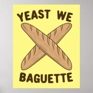Hefe wir Baguette, lustiger französischer Brötchen Poster