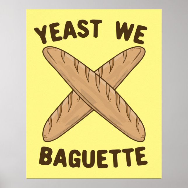 Hefe wir Baguette, lustiger französischer Brötchen Poster (Vorne)