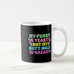 Hefenartig Unanständige Ungehörige Erwachsenen Hum Kaffeetasse