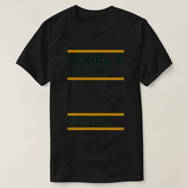 Hegels Phänomenologie des Geistes T-Shirt (Design vorne)