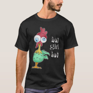 Hei Girl Hei Chicken T-Shirt