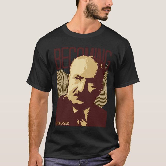 Heidegger -- Werden T-Shirt (Vorderseite)