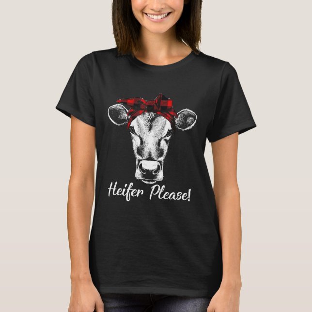 Heifer Bitte Bauer Kuh T-Shirt (Vorderseite)