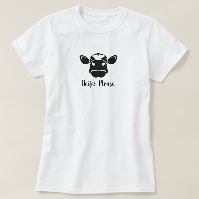 Heifer Bitte Kuh T - Shirt (Design vorne)