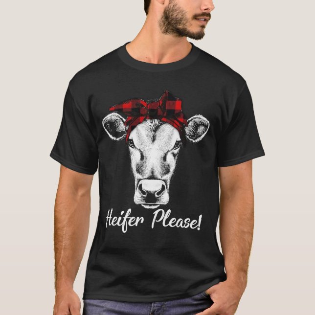 Heifer Please Shirt Farmer Gift Cow Lovers (Vorderseite)