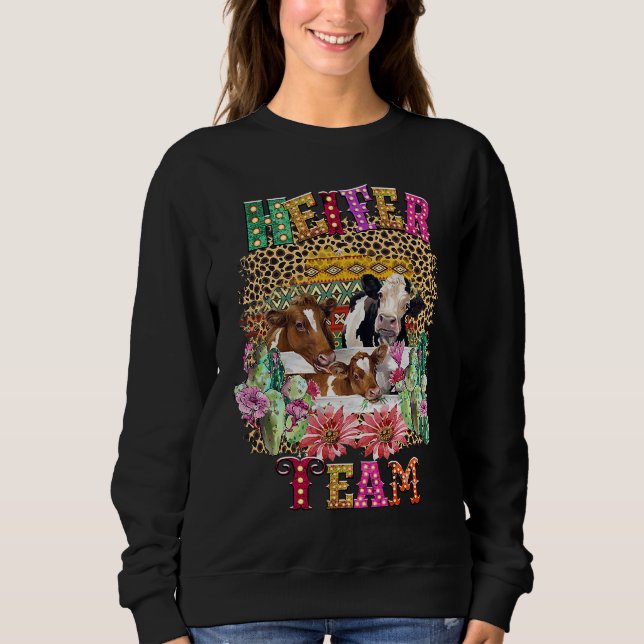 Heifer Team Girl  Cow  Heifer Sweatshirt (Vorderseite)