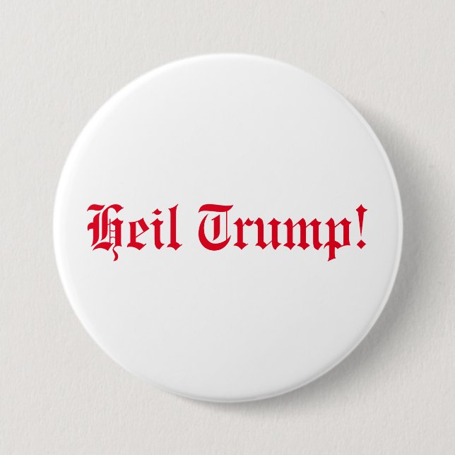 Heil Trumpf! Button (Vorderseite)